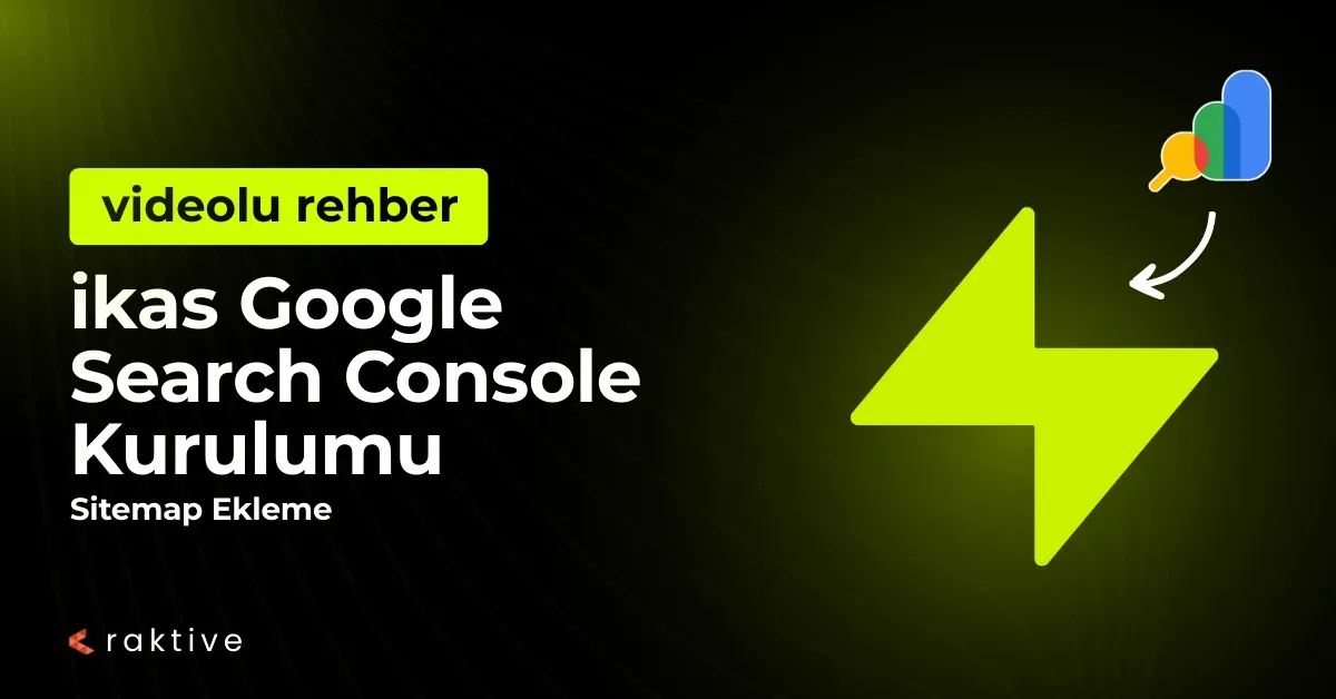 ikas Google Search Console Kurulumu ve Sitemap Ekleme