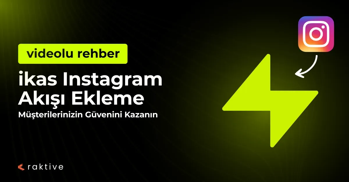ikas Instagram Akışı Ekleme: Müşterilerinizin Güvenini Kazanın