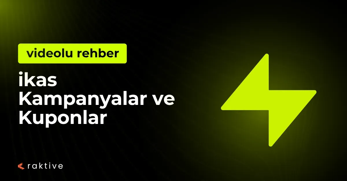 ikas Kampanya ve Kupon Yönetimi: Satışlarınızı Otomatize Edin
