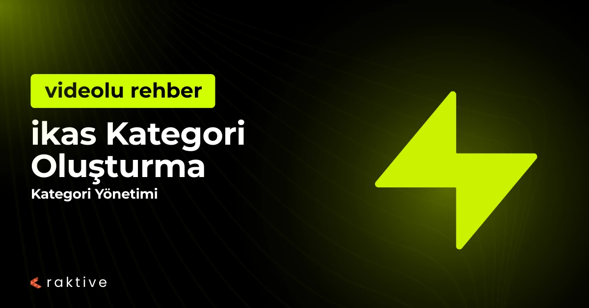 ikas Kategori Oluşturma Rehberi: Kategori Yönetimi
