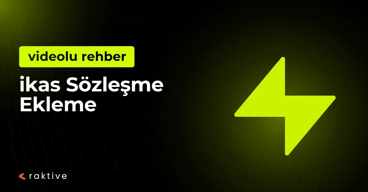 ikas Sözleşme Ekleme: Yasal Uyumluluk ve Müşteri Güveni