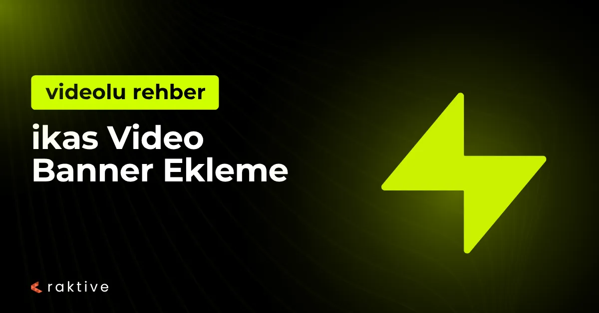 ikas Video Banner Ekleme: Mağazanıza Hareket Katın